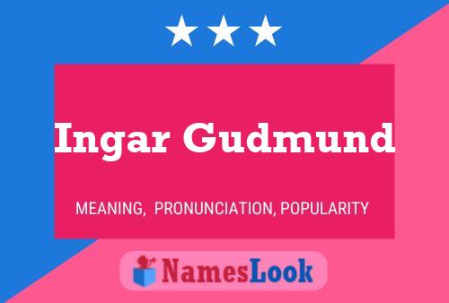 Ingar Gudmund 名字海报