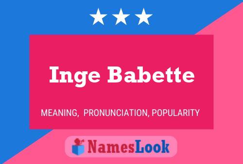 Inge Babette 名字海报