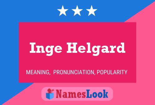 Inge Helgard 名字海报