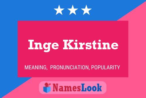 Inge Kirstine 名字海报