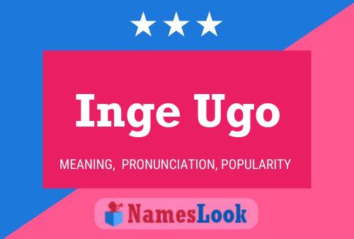 Inge Ugo 名字海报