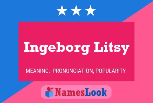 Ingeborg Litsy 名字海报