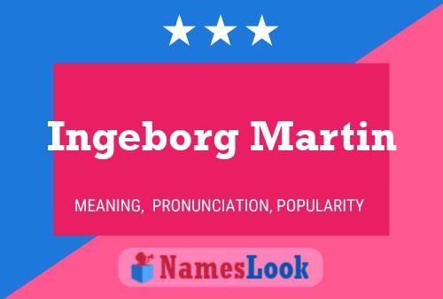 Ingeborg Martin 名字海报