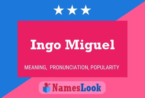 Ingo Miguel 名字海报