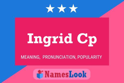 Ingrid Cp 名字海报