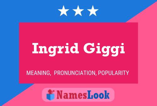 Ingrid Giggi 名字海报