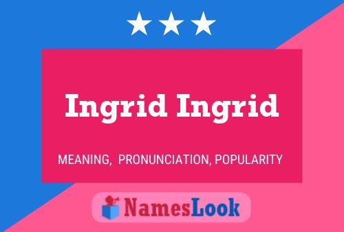 Ingrid Ingrid 名字海报