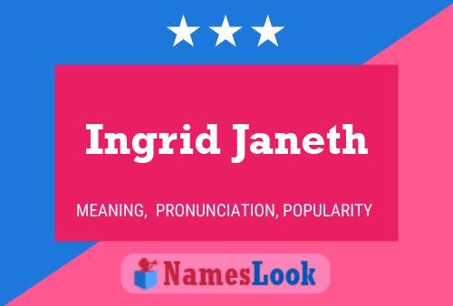 Ingrid Janeth 名字海报