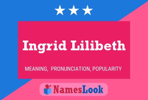 Ingrid Lilibeth 名字海报