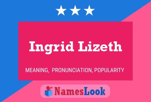 Ingrid Lizeth 名字海报