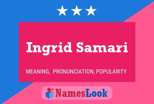 Ingrid Samari 名字海报