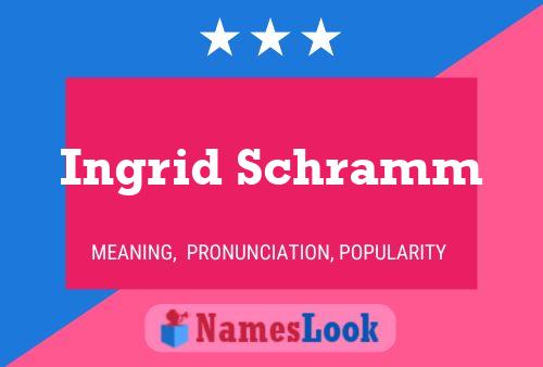 Ingrid Schramm 名字海报