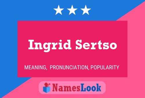 Ingrid Sertso 名字海报