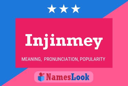 Injinmey 名字海报