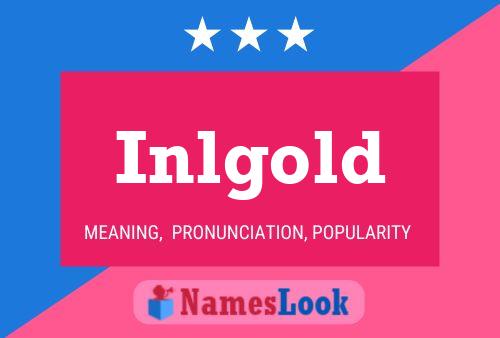 Inlgold 名字海报