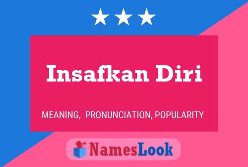 Insafkan Diri 名字海报