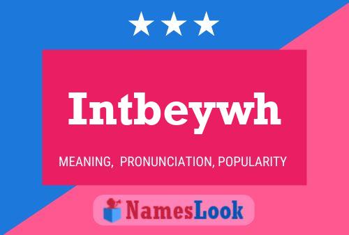 Intbeywh 名字海报