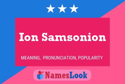 Ion Samsonion 名字海报