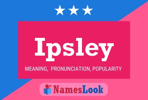 Ipsley 名字海报