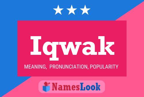 Iqwak 名字海报