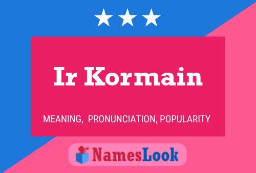 Ir Kormain 名字海报