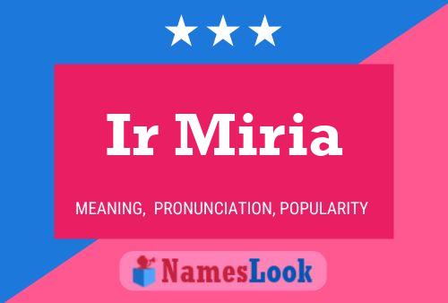 Ir Miria 名字海报