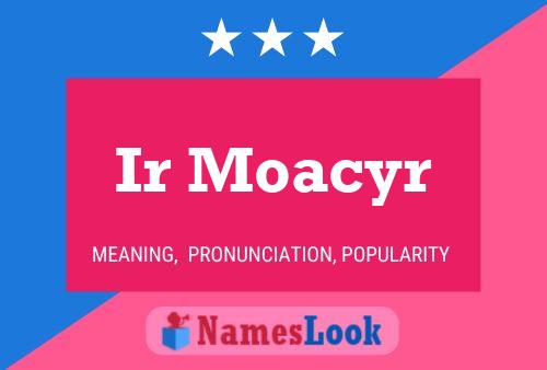 Ir Moacyr 名字海报