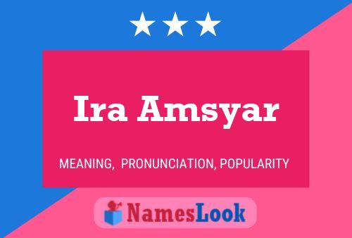 Ira Amsyar 名字海报