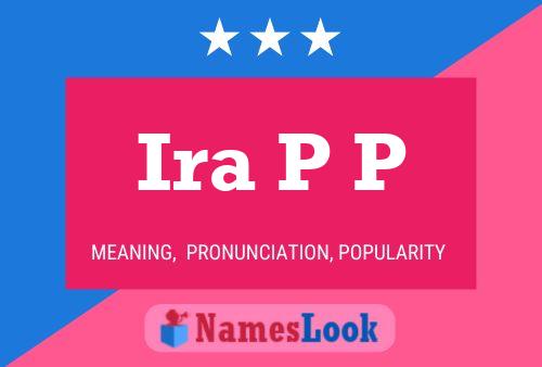 Ira P P 名字海报