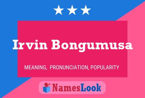 Irvin Bongumusa 名字海报