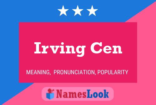 Irving Cen 名字海报