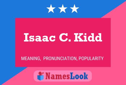 Isaac C. Kidd 名字海报