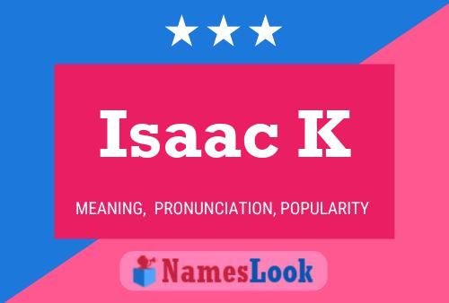 Isaac K 名字海报