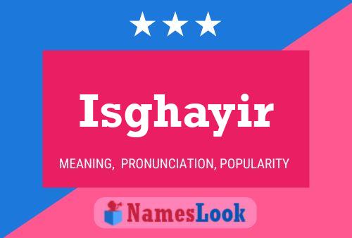 Isghayir 名字海报