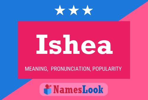 Ishea 名字海报