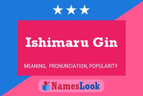 Ishimaru Gin 名字海报