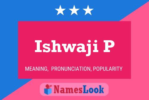 Ishwaji P 名字海报