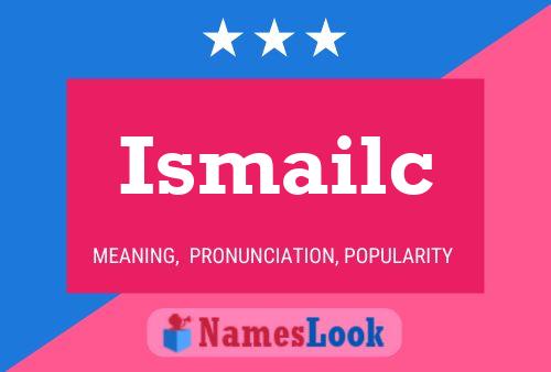 Ismailc 名字海报