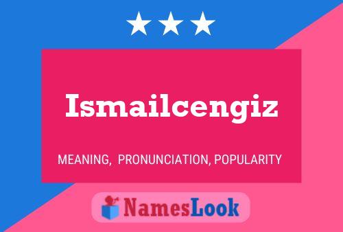 Ismailcengiz 名字海报