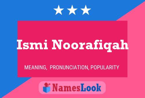 Ismi Noorafiqah 名字海报