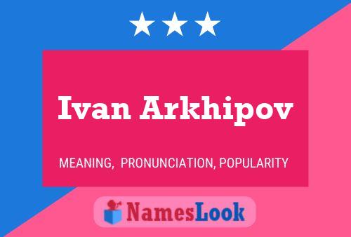 Ivan Arkhipov 名字海报