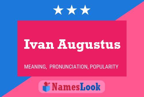 Ivan Augustus 名字海报