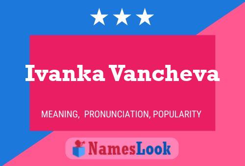 Ivanka Vancheva 名字海报