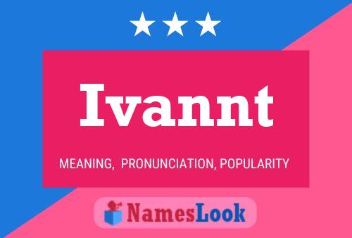 Ivannt 名字海报