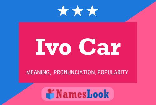 Ivo Car 名字海报