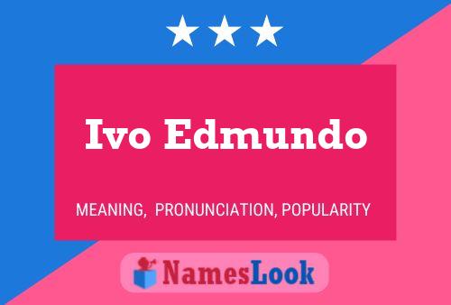 Ivo Edmundo 名字海报