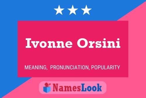 Ivonne Orsini 名字海报