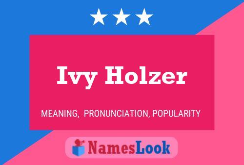 Ivy Holzer 名字海报