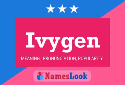 Ivygen 名字海报