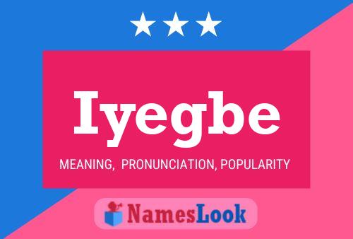 Iyegbe 名字海报